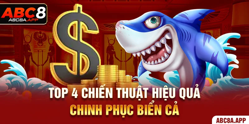 Top 4 chiến thuật hiệu quả chinh phục biển cả